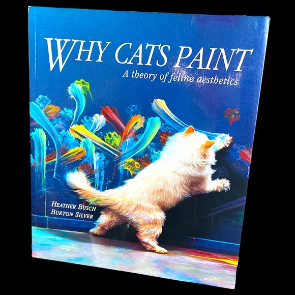 Accents Why Cats Paint A Theory Of Feline Aesthetics Book Poshmark